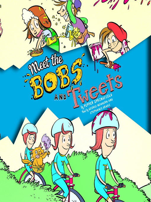 Title details for Meet the Bobs and Tweets by Pepper Springfield - Available